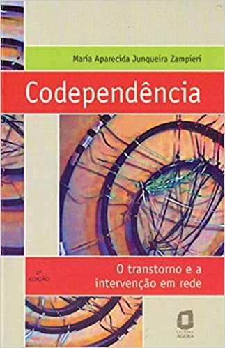 Livro Codependencia - o Transtorno e a Intervencao em Rede - Zampieri