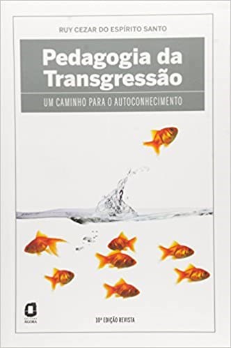 Livro Pedagogia da Transgressao - Um Caminho para o Auto Conhecimento - Santo