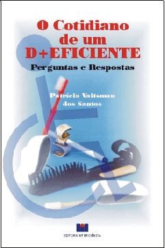 Livro Cotidiano de Um D+eficiente, o - Perguntas e Respostas - Santos