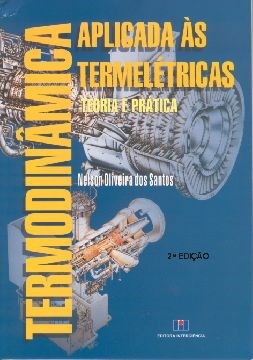 Livro Termodinamica Aplicada as Termeletricas - Teoria e Pratica - Santos