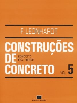 Livro Construcoes de Concreto - Vol. 5 - Concreto Protentido - Leonhardt