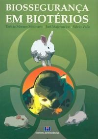 Livro Biossegurança em Biotérios   Molinaro