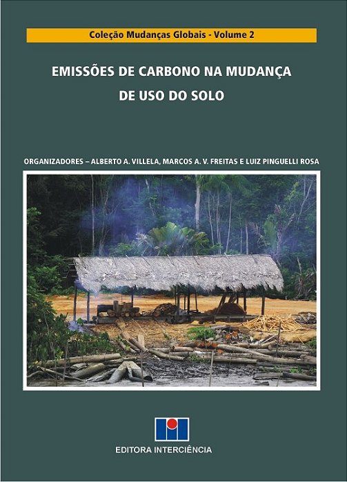 Livro Emissoes de Carbono Na Mudanca de Uso do Solo - Vol. 2 - - Villela/freitas/rosa