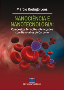 Livro Nanociencia e Nanotecnologia: Compositos Termofixos Reforcados com Nanotubo - Loos