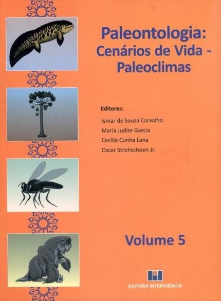 Livro Paleontologia: Cenarios de Vida - Paleoclimas - Vol. 5 - Carvalho/garcia/lana