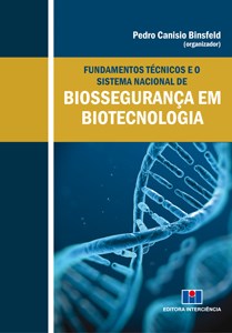 Livro Fundamentos Tecnicos e o Sistema Nacional de Biosseguranca em Biotecnologia - Binsfeld (org.)