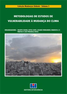 Livro Metodologias de Estudos de Vulnerabilidade a Mudanca do Clima - Vol.5 - Chang/goes/fernandes