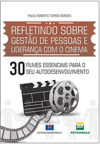 Livro Refletindo sobre Gestao de Pessoas e Lideranca com o Cinema - 30 Filmes ess - Borges