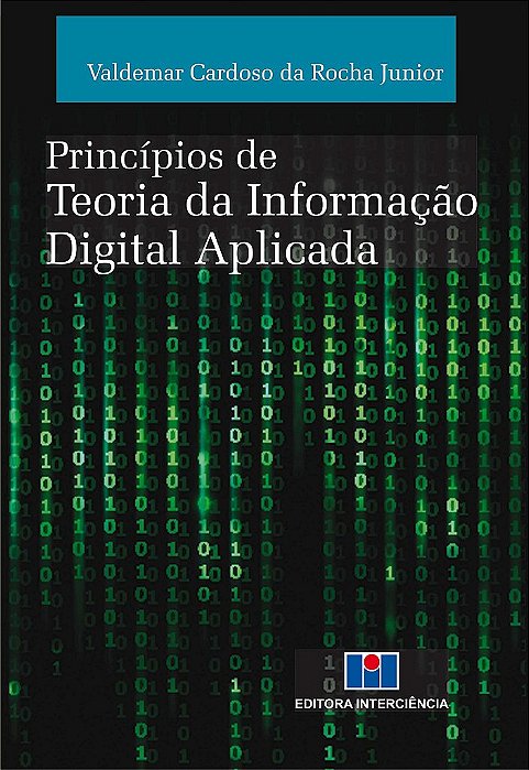 Livro Principios de Teoria da Informacao Digital Aplicada - Rocha Junior