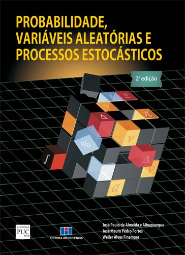 Livro Probabilidade, Variaveis Aleatorias e Processos Estocasticos - Albuquerque/fortes/f