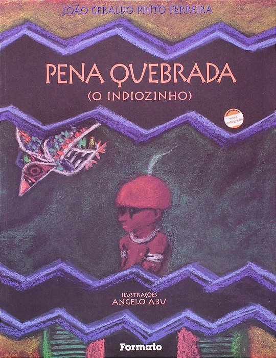 Livro Pena Quebrada (o Indiozinho) - Ferreira