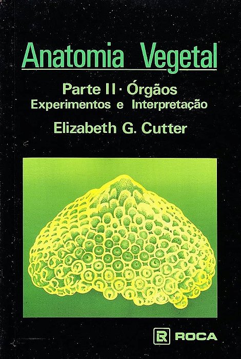 Livro Anatomia Vegetal - Parte Ii - Orgaos - Cutter