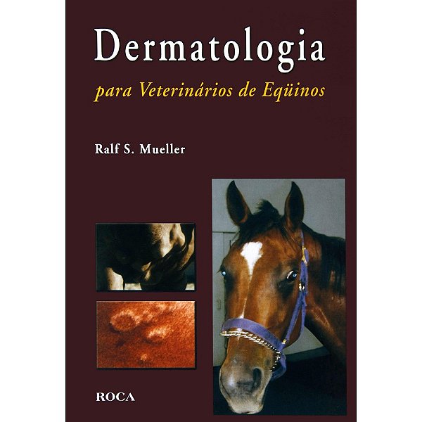 Livro Dermatologia para Veterinarios de Equinos - Mueller