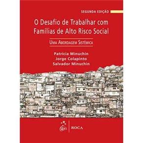 Livro Desafio de Trabalhar com Familias de Alto Risco Social, O - Minuchin/ Colapinto