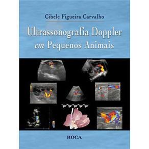 Livro Ultrassonografia Doppler em Pequenos Animais  Carvalho