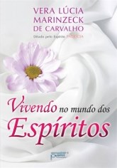 Livro Vivendo No Mundo dos Espíritos