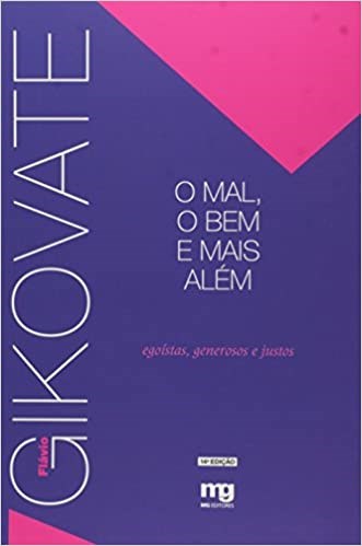 Livro O Mal o Bem e Mais Além  Gikovate