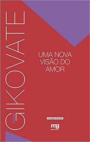 Livro Uma Nova Visão do Amor   Gikovate