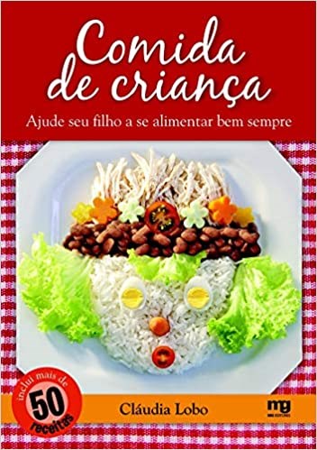 Livro Comida de Crianca - Ajude Seu Filho a se Alimentar Bem Sempre - Lobo