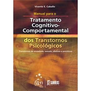 Livro Manual para o Tratamento Cognitivo: Comportamental dos Transtornos Psicológicos