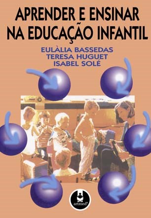 Livro Aprender e Ensinar Na Educação Infantil - Bassedas - Penso