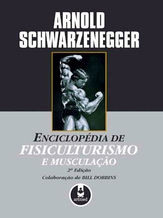 Livro Enciclopédia de Fisiculturismo e Musculação - Schwarzenegger - Artmed