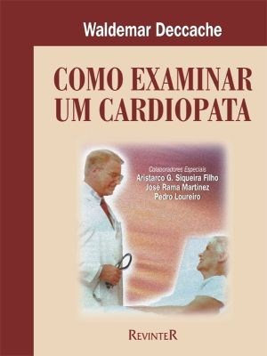 Livro Como Examinar Um Cardiopata - Deccache