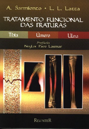 Livro Tratamento Funcional das Fraturas  Tíbia Úmero e Ulna - Sarmiento