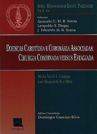 Livro Doencas Carotidea e Coronaria Associadas Cirurgia Combinada Versus Estagiad - Dante