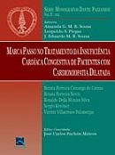 Livro Marco-Passo no Tratamento da Insuficiência Cardíaca Gongestiva de Pacientes com Cardiomiopatia Dilatada - Dante Pazzanese 2001 IV