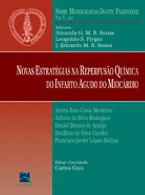 Livro Novas Estrategias Na Reperfusao Quimica do Infarto Agudo do Miocardio Vol V - Dante Pazzanese 2001