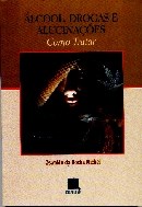 Livro Álcool Drogas e Alucinações Como Tratar: Michel