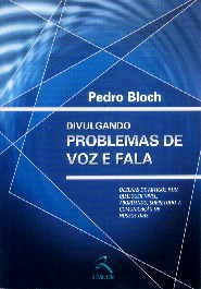 Livro Divulgando Problemas de Voz e Fala - Pedro Bloch