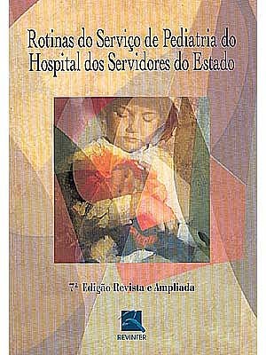 Livro Rotinas do Servico de Pediatria do Hospital dos Servidores do Estado - Hse