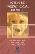 Livro Manual de Saude Vocal Infantil - Pinho