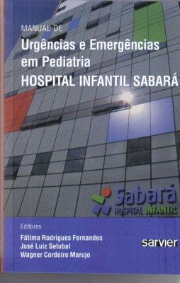 Livro Manual de Urgencias Emergencias em Pediatria do Hospital Infantil Sabara - Fernandes/setubal/ma