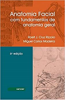 Livro Anatomia Facial com Fundamentos de Anatomia Geral - Rizzolo - Sarvier