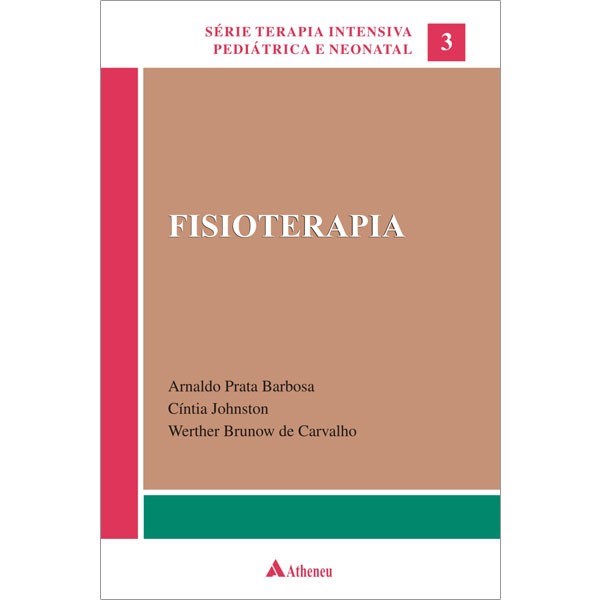 Livro Fisioterapia - Serie Terapia Intensiva Pediatrica e Neonatal - Barbosa/carvalho/joh