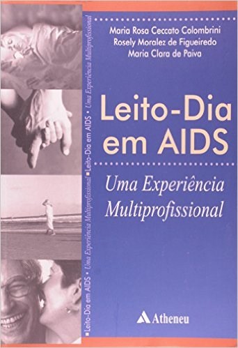 Livro Leito Dia em Aids: Uma Experiencia Multiprofissional - Colombrini/ Paiva