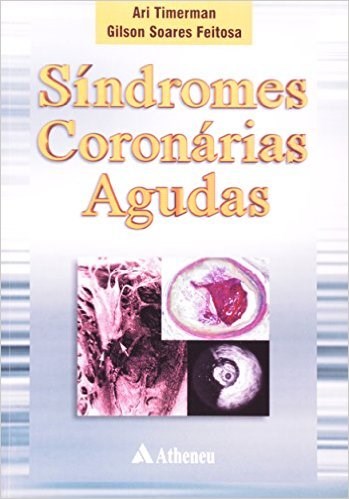 Livro Sindromes Coronarias Agudas - Timerman/feitosa