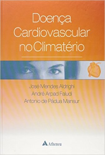 Livro Doenca Cardiovascular No Climaterio - Faludi/ Mansur/ Aldr