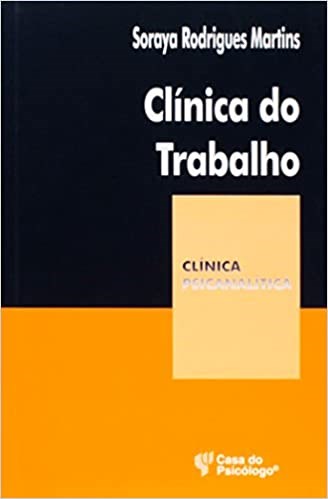 Livro Clinica do Trabalho - Clinica Psicanalitica - Martins