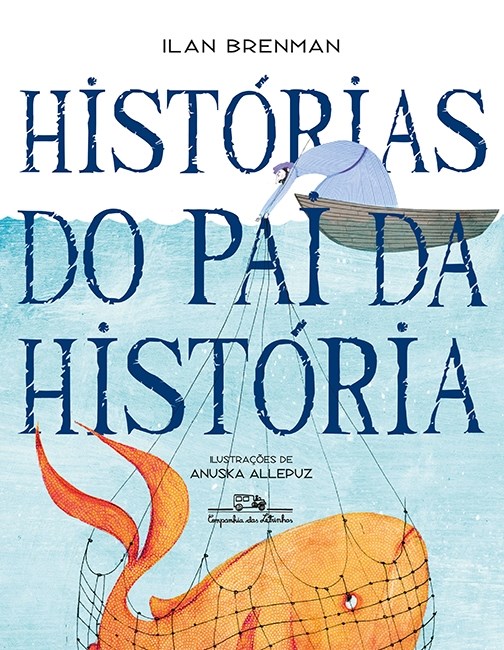 Livro Histórias do Pai da História - Ilan Brenman - Cia das Letrinhas