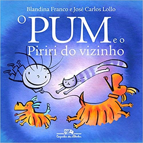 Livro Pum e o Piriri do Vizinho,o - Franco