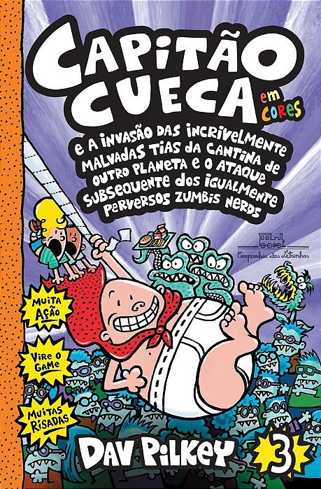 Livro Capitão Cueca e a Invasão das Incrivelmente Malvadas Tias da Cantina - Pilkey