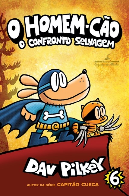 Livro Homem-cão Vol 6 -  o Confronto Selvagem - Pilkey - Cia das Letrinhas