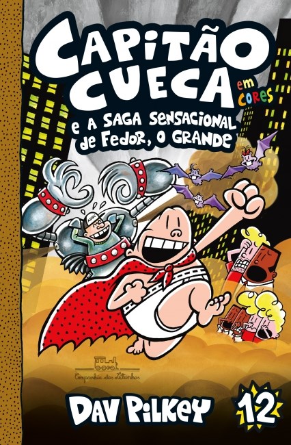 Livro Capitao Cueca e a Saga Sensacional de Fedor, o Grande - Pilkey