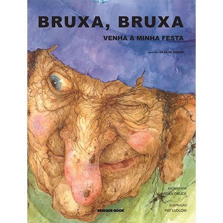 Livro Bruxa, Bruxa, Venha a Minha Festa - Druce - Brinquebook