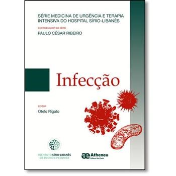 Livro Infeccao - Serie: Medicina de Urgencia e Terapia Intensiva do Hospital Siri - Ribeiro