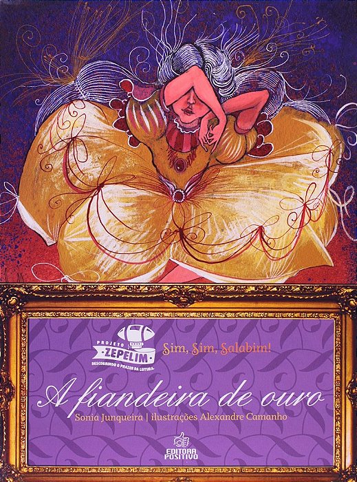 Livro Fiadeira de Ouro, a - Col.sim, Sim, Salabim! - Junqueira